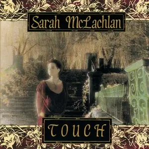 Sarah McLachlan - Touch