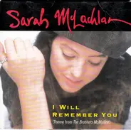 Sarah McLachlan - I Will Remember You