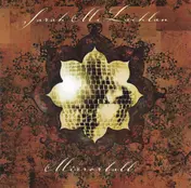 Sarah McLachlan - Mirrorball