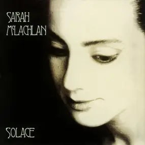 Sarah McLachlan - Solace