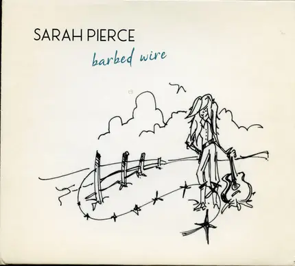 Sarah Pierce - Barbed Wire
