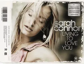 Sarah Connor - Living to Love You