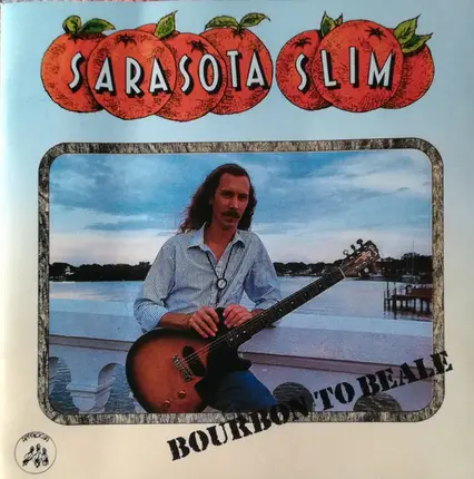 Sarasota Slim - Bourbon To Beale