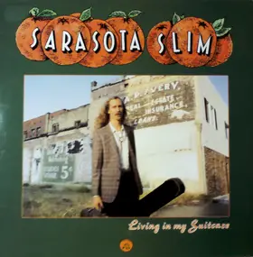 Sarasota Slim - Living in My Suitcase