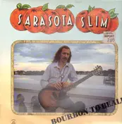 Sarasota Slim - Bourbon To Beale