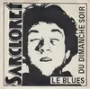 7inch Vinyl Single - Sarcloret - Le Blues Du Dimanche Soir