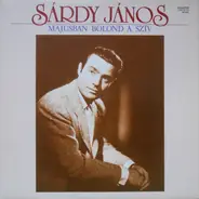 Sárdy János - Májusban Bolond A Szív