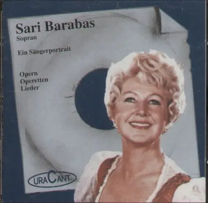 Sari Barabas - Ein Sängerportrait (Opern, Operetten, Lieder)