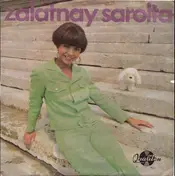 Sarolta Zalatnay - Tölcsért Csinálok A Kezemből / Hordár