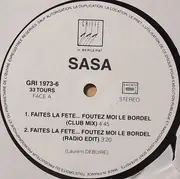 12inch Vinyl Single - Sasa - Faites La Fete ... Foutez Moi Le Bordel