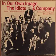 Sascha Burland , Mason Adams - In Our Own Image:  The Idiots And Company