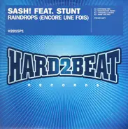 Sash! Feat. Stunt - Raindrops (Encore Une Fois)