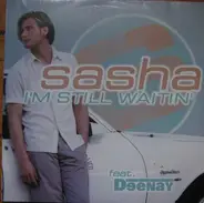 Sasha - I'm Still Waitin'