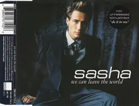 Sasha - We Can Leave The World