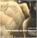 12inch Vinyl Single - Sasha De Vries - Who Wants To Live Forever