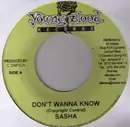7inch Vinyl Single - Sasha & Don T - Don't Wanna Know / Your Love