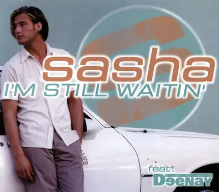 Sasha Feat. Young Deenay - I'm Still Waitin'