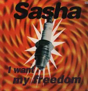 Sasha - I Want My Freedom