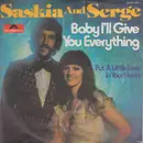7inch Vinyl Single - Saskia & Serge - Baby, I'll Give You Everything