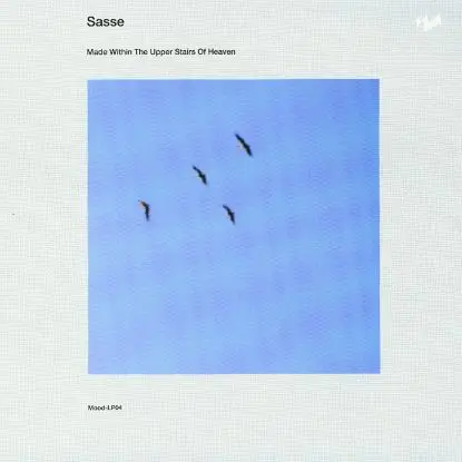 Sasse - Made With The Upper Stairs Of Heaven