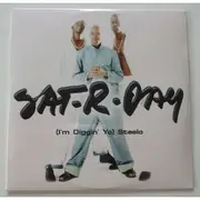 12inch Vinyl Single - Sat-r-day - (I'm Diggin' Yo) Steelo - Still sealed
