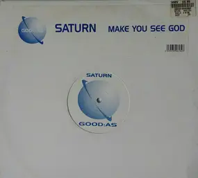 Saturn - Make You See God