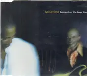 Saturnino - Blame It On The Bass Line
