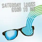 Saturday Looks Good to Me - Sunglasses