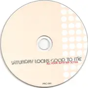 CD - Saturday Looks Good To Me - All Your Summer Songs