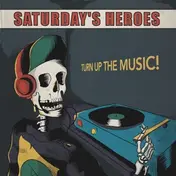 Saturday's Heroes - Turn Up The Music