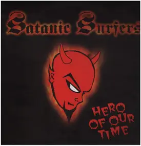 Satanic Surfers - Hero of Our Time