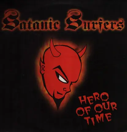 Satanic Surfers - Hero of Our Time
