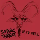 7inch Vinyl Single - Satanic Threat - In To Hell