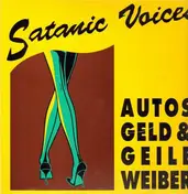Satanic Voices - Autos Geld & Geile Weiber