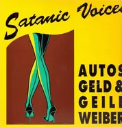 Satanic Voices - Autos Geld & Geile Weiber