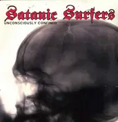 Satanic Surfers - Unconsciously Confined