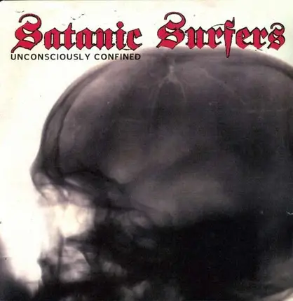 Satanic Surfers - Unconsciously Confined