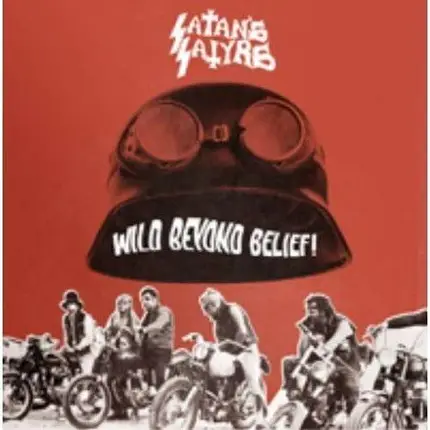 SATAN'S SATYRS - WILD BEYOND BELIEF