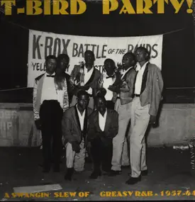 Charles Sheffield - T-Bird Party! - A Swangin' Slew Of Greasy R&B - 1957-64