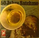 LP - Louis Armstrong - 50 Jahre Satchmo - Zum Bühnenjubiläum Von Louis Armstrong