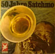 LP - Louis Armstrong - 50 Jahre Satchmo - Zum Bühnenjubiläum Von Louis Armstrong