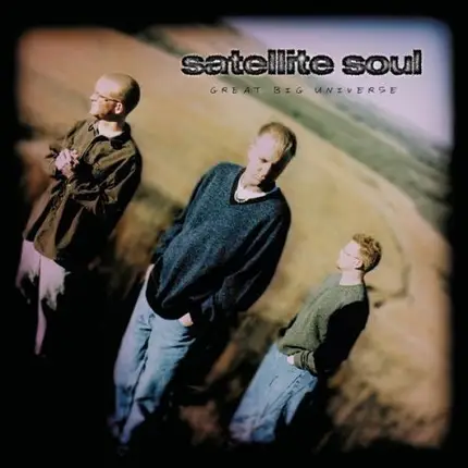 Satellite Soul - Great Big Universe