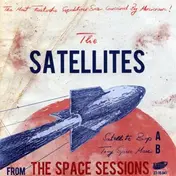 The Satellites - The Space Sessions..