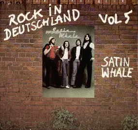 Satin Whale - Rock In Deutschland Vol. 5