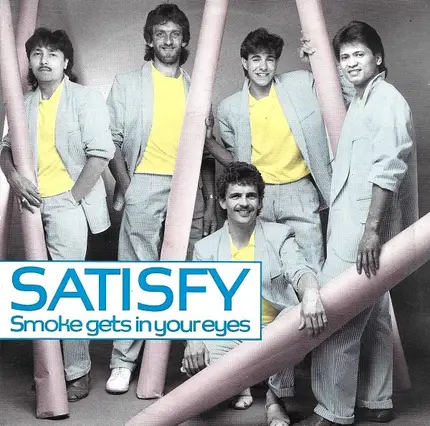Satisfy - Smoke Gets In Your Eyes