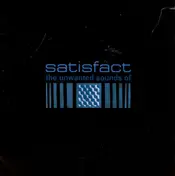 Satisfact - The Unwanted Sounds Of