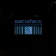 Satisfact - The Unwanted Sounds Of