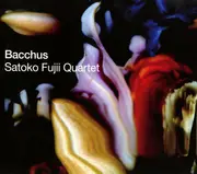 CD - Satoko Fujii Quartet - Bacchus