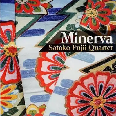 Satoko Fujii Quartet - Minerva