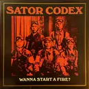 LP - Sator Codex - Wanna Start A Fire?
